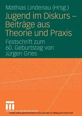 Lindenau |  Jugend im Diskurs - Beiträge aus Theorie und Praxis | eBook | Sack Fachmedien