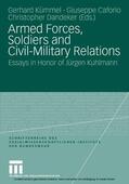 Kümmel / Caforio / Dandeker |  Armed Forces, Soldiers and Civil-Military Relations | eBook | Sack Fachmedien