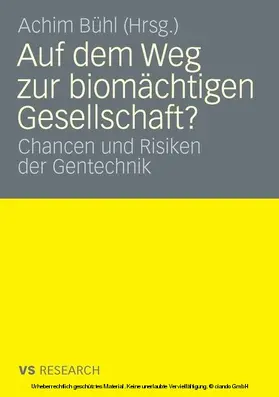 Bühl |  Auf dem Weg zur biomächtigen Gesellschaft? | eBook | Sack Fachmedien