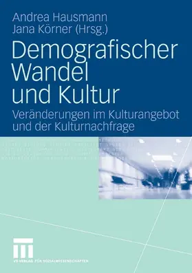 Hausmann / Körner |  Demografischer Wandel und Kultur | eBook | Sack Fachmedien