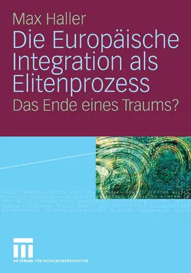 Haller |  Die Europäische Integration als Elitenprozess | eBook | Sack Fachmedien