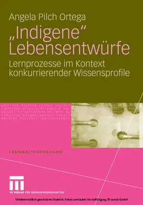 Pilch Ortega |  "Indigene" Lebensentwürfe | eBook | Sack Fachmedien
