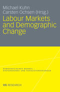 Kuhn / Ochsen |  Labour Markets and Demographic Change | eBook | Sack Fachmedien