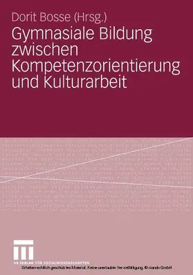 Bosse |  Gymnasiale Bildung zwischen Kompetenzorientierung und Kulturarbeit | eBook | Sack Fachmedien