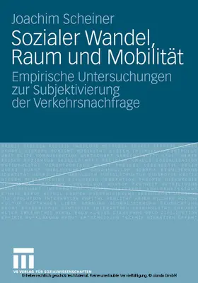 Scheiner |  Sozialer Wandel, Raum und Mobilität | eBook | Sack Fachmedien