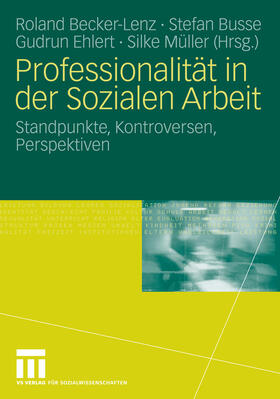 Becker-Lenz / Busse / Ehlert |  Professionalität in der Sozialen Arbeit | eBook | Sack Fachmedien