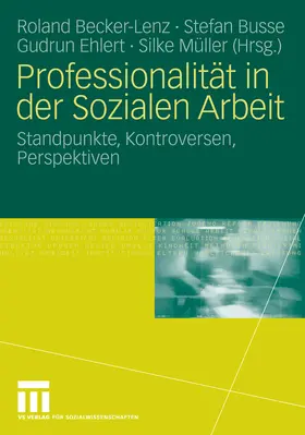 Becker-Lenz / Busse / Ehlert |  Professionalität in der Sozialen Arbeit | eBook | Sack Fachmedien