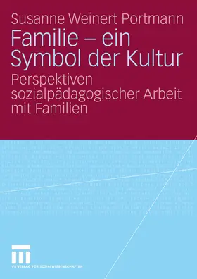 Weinert Portmann |  Familie - ein Symbol der Kultur | eBook | Sack Fachmedien