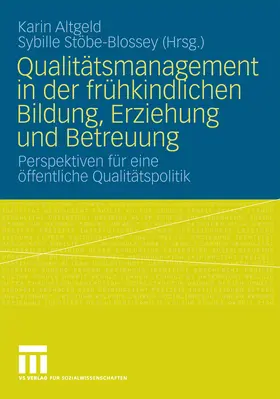 Altgeld / Stöbe-Blossey |  Qualitätsmanagement in der frühkindlichen Bildung, Erziehung und Betreuung | eBook | Sack Fachmedien
