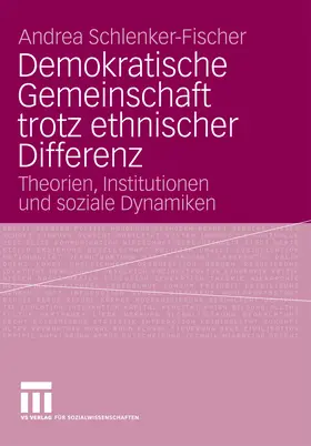 Schlenker-Fischer |  Demokratische Gemeinschaft trotz ethnischer Differenz | eBook | Sack Fachmedien