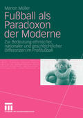 Müller |  Fußball als Paradoxon der Moderne | eBook | Sack Fachmedien