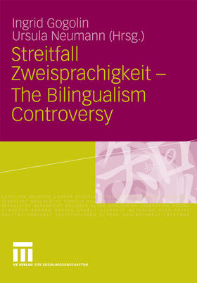 Gogolin / Neumann |  Streitfall Zweisprachigkeit - The Bilingualism Controversy | eBook | Sack Fachmedien