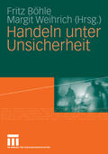 Böhle / Weihrich |  Handeln unter Unsicherheit | eBook | Sack Fachmedien