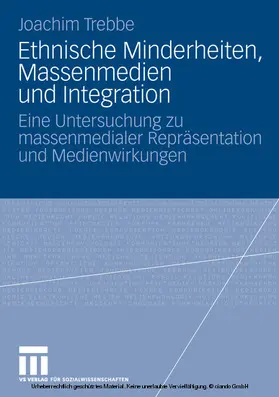 Trebbe |  Ethnische Minderheiten, Massenmedien und Integration | eBook | Sack Fachmedien