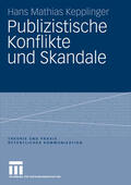 Kepplinger |  Publizistische Konflikte und Skandale | eBook | Sack Fachmedien