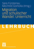 Fürstenau / Gomolla |  Migration und schulischer Wandel: Unterricht | eBook | Sack Fachmedien