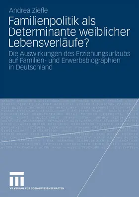 Ziefle | Familienpolitik als Determinante weiblicher Lebensverläufe? | E-Book | www.sack.de