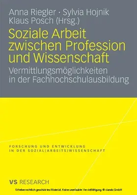 Riegler / Hojnik / Posch |  Soziale Arbeit zwischen Profession und Wissenschaft | eBook | Sack Fachmedien