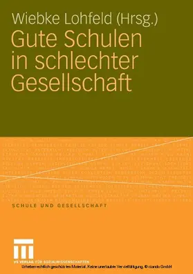 Lohfeld |  Gute Schulen in schlechter Gesellschaft | eBook | Sack Fachmedien
