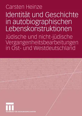 Heinze |  Identität und Geschichte in autobiographischen Lebenskonstruktionen | eBook | Sack Fachmedien
