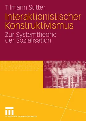 Sutter |  Interaktionistischer Konstruktivismus | eBook | Sack Fachmedien