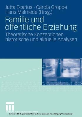 Ecarius / Groppe / Malmede | Familie und öffentliche Erziehung | E-Book | sack.de