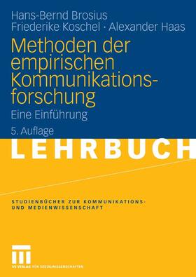 Brosius / Koschel / Haas | Methoden der empirischen Kommunikationsforschung | E-Book | sack.de