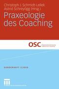 Schmidt-Lellek / Schreyögg |  Praxeologie des Coaching | eBook | Sack Fachmedien