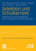 Kramer / Helsper / Thiersch |  Selektion und Schulkarriere | eBook | Sack Fachmedien