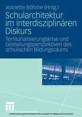 Böhme |  Schularchitektur im interdisziplinären Diskurs | eBook | Sack Fachmedien