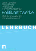 Schneider / Janning / Leifeld |  Politiknetzwerke | eBook | Sack Fachmedien