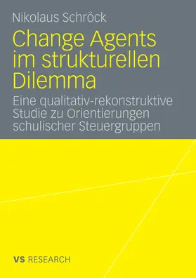 Schröck |  Change Agents im strukturellen Dilemma | eBook | Sack Fachmedien