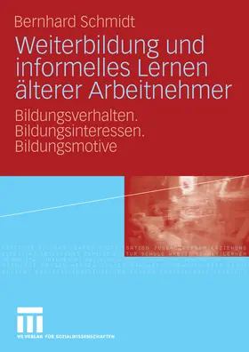 Schmidt | Weiterbildung und informelles Lernen älterer Arbeitnehmer | E-Book | www.sack.de