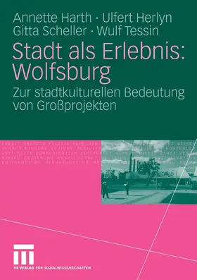 Harth / Herlyn / Scheller |  Stadt als Erlebnis: Wolfsburg | eBook | Sack Fachmedien