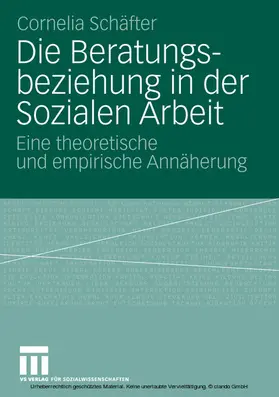 Schäfter |  Die Beratungsbeziehung in der Sozialen Arbeit | eBook | Sack Fachmedien