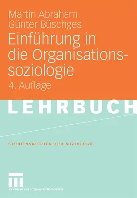 Abraham / Büschges |  Einführung in die Organisationssoziologie | eBook | Sack Fachmedien