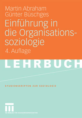 Abraham / Büschges | Einführung in die Organisationssoziologie | E-Book | sack.de