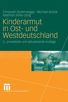 Butterwegge / Klundt / Belke-Zeng |  Kinderarmut in Ost- und Westdeutschland | eBook | Sack Fachmedien