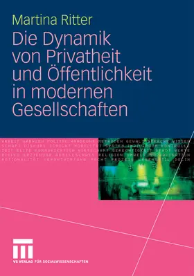 Ritter |  Die Dynamik von Privatheit und Öffentlichkeit in modernen Gesellschaften | eBook | Sack Fachmedien