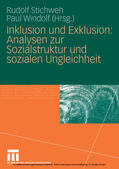 Stichweh / Windolf |  Inklusion und Exklusion: Analysen zur Sozialstruktur und sozialen Ungleichheit | eBook | Sack Fachmedien