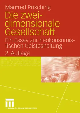 Prisching |  Die zweidimensionale Gesellschaft | eBook | Sack Fachmedien