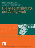 Hartmann / Hepp |  Die Mediatisierung der Alltagswelt | eBook | Sack Fachmedien