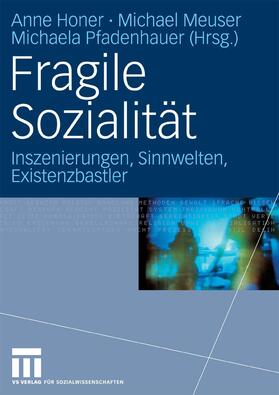 Honer / Meuser / Pfadenhauer | Fragile Sozialität | E-Book | sack.de