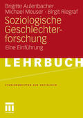 Aulenbacher / Meuser / Riegraf |  Soziologische Geschlechterforschung | eBook | Sack Fachmedien