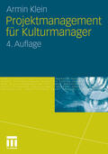 Klein |  Projektmanagement für Kulturmanager | eBook | Sack Fachmedien
