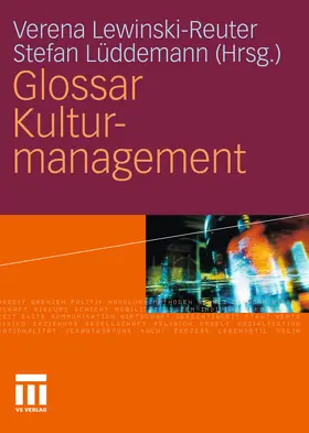 Lewinski-Reuter / Lüddemann |  Glossar Kulturmanagement | eBook | Sack Fachmedien