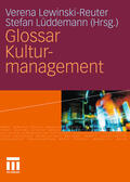 Lewinski-Reuter / Lüddemann |  Glossar Kulturmanagement | eBook | Sack Fachmedien