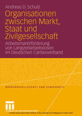 Schulz / Klein / Nullmeier |  Organisationen zwischen Markt, Staat und Zivilgesellschaft | eBook | Sack Fachmedien
