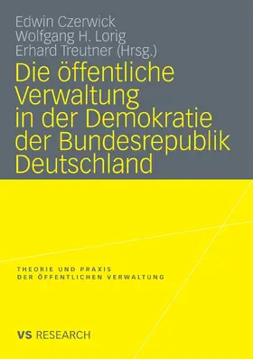 Czerwick / Lorig / Treutner |  Die öffentliche Verwaltung in der Demokratie der Bundesrepublik Deutschland | eBook | Sack Fachmedien
