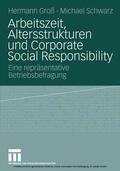 Groß / Schwarz |  Arbeitszeit, Altersstrukturen und Corporate Social Responsibility | eBook | Sack Fachmedien